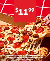  $11.99 Large Pizza up to 3 toppings. Limited time only. Additional charge for extra toppings, Pan crust, Stuffed Crust, and extra cheese. Prices and participation vary. Taxes, tipx, and fees extra. Click to order now.